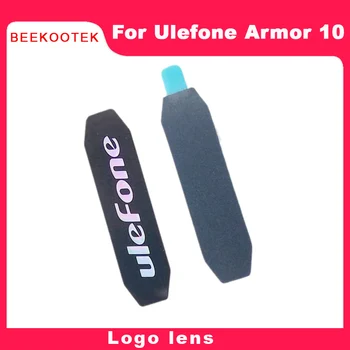 BEEKOOTEK Nye Originale For Ulefone Rustning 10 Logo Linse Klistermærker Og Vandtæt skumtape Telefon Tegn Dele Reparation Tilbehør