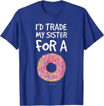 Jeg ville bytte Min Søster Til En Krans. Sjove Donut T-Shirts T-Shirt Særlige Voksen T-Shirts Trænings-Og Stramme Toppe Skjorte Bomuld Normal