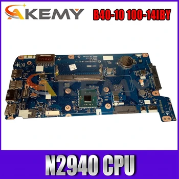 Akemy LA-C771P Bundkort Til Lenovo B40-10 100-14IBY Bærbar computer Bundkort CPU N2940 DDR3 Test Arbejde