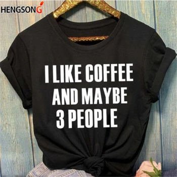 Jeg kan godt Lide Kaffe, og Måske 3 Personer Bogstaver Toppe til Kvinder, Piger fashion kvinder mode grå casual slogan tee shirt tumblr
