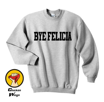 Bye Felicia Shirt Crewneck Sweatshirt Unisex Flere Farver XS - 2XL