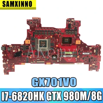 SAMXINNO GX701VO Bundkort Til Asus ROG GX701 GX701V GX701VO Laotop Bundkort med I7-6820HK GTX 980M/8G